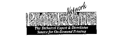 PRINT TEC NETWORK INC. THE TECHNICAL EXPERT & DISTRIBUTOR SOURCE FOR ON-DEMAND PRINTING