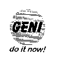 GENI DO IT NOW!