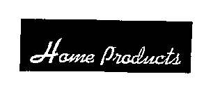 HOME PRODUCTS