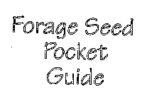 FORAGE SEED POCKET GUIDE