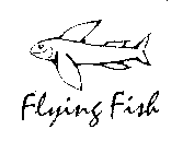 FLYING FISH