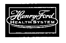 HENRY FORD HEALTH SYSTEM
