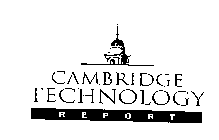 CAMBRIDGE TECHNOLOGY REPORT