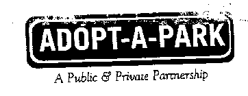ADOPT-A-PARK A PUBLIC & PRIVATE PARTNERSHIP