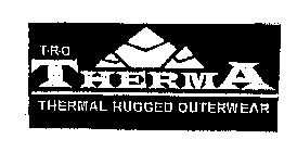 TRO THERMA THERMAL RUGGED OUTERWEAR