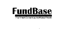 FUNDBASE THE DIRECT CONNECTION TO MUTUAL FUNDS