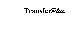 TRANSFERPLUS