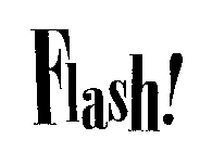 FLASH!