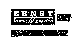 ERNST HOME & GARDEN