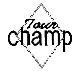 TOUR CHAMP