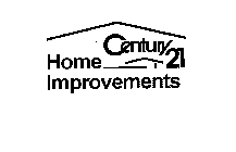 CENTURY 21 HOME IMPROVEMENTS