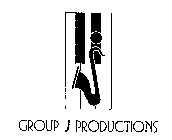 GROUP J PRODUCTIONS