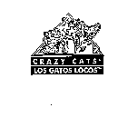 CRAZY CATS LOS GATOS LOCOS