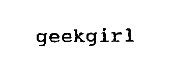 GEEKGIRL