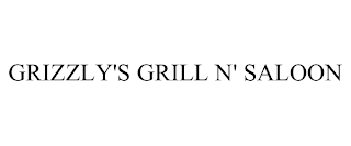 GRIZZLY'S GRILL N' SALOON