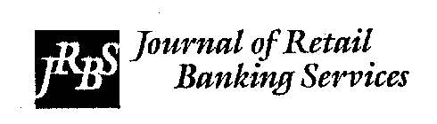 JRBS JOURNAL OF RETAIL BANKING SERVICES