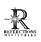 R REFLECTIONS MINISTRIES