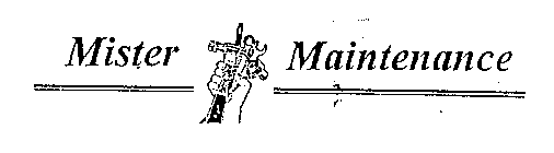 MISTER MAINTENANCE