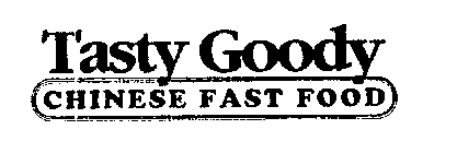 TASTY GOODY CHINESE FAST FOOD