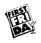 FIRST FRIDAY