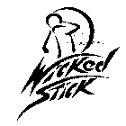 WICKED STICK