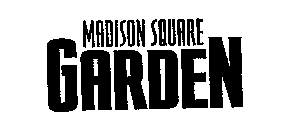 MADISON SQUARE GARDEN