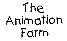THE ANIMATION FARM