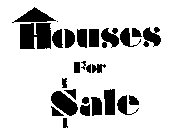 HOUSES FOR SALE