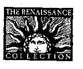 THE RENAISSANCE COLLECTION