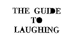 THE GUIDE TO LAUGHING
