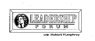 LEADERSHIP FORUM WITH HUBERT HUMPHREY