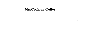 MACCOCHRAN COFFEE
