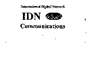 INTERNATIONAL DIGITAL NETWORK IDN COMMUNICATIONS