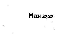 MECH 2D/3D