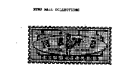 NEWS MAIL COLLECTIONS FOUNDED IN 1996 MAIL