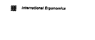 INTERNATIONAL ERGONOMICS
