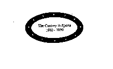 THE CENTURY IN SPORTS 1900 - 1999