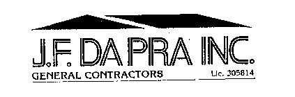 J.F. DAPRA INC. GENERAL CONTRACTORS LIC. 305814