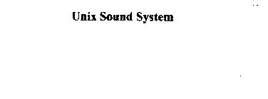 UNIX SOUND SYSTEM
