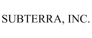 SUBTERRA, INC.