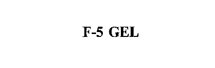 F-5 GEL