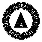 T'AI CHINESE HERBAL HEALING SINCE 1541