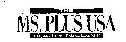 THE MS. PLUS USA BEAUTY PAGEANT