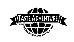 TASTE ADVENTURE FINE FOODS FROM AROUND THE WORLD