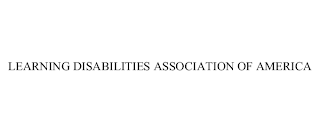LEARNING DISABILITIES ASSOCIATION OF AMERICA
