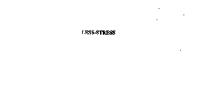 LESS-STRESS
