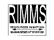 RIMMS RESOURCES IN MOTION MANAGEMENT SYSTEM