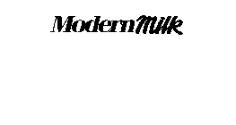 MODERN MILK