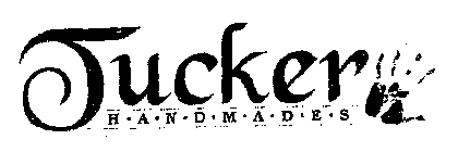 TUCKER HANDMADES