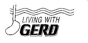 LIVING WITH GERD